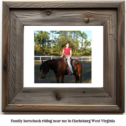 family horseback riding near me in Clarksburg, West Virginia